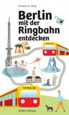 Cover-Bild Berlin mit der Ringbahn entdecken