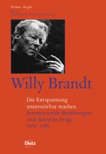 Cover-Bild Berliner Ausgabe / Willy Brandt - Die Entspannung unzerstörbar machen