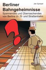 Cover-Bild Berliner Bahngeheimnisse