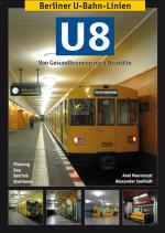 Cover-Bild Berliner U-Bahn-Linien: U8 - Von Gesundbrunnen nach Neukölln