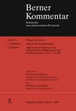 Cover-Bild Berner Kommentar. Kommentar zum schweizerischen Privatrecht / Obligationenrecht: Die einzelnen Vertragsverhältnisse, Gesellschaftsrecht, Wertpapierrecht, Art. 363-1186 / Obligationenrecht. Allgemeine Bestimmungen. Art. 1-183