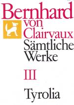 Cover-Bild Bernhard von Clairvaux. Sämtliche Werke / Bernhard von Clairvaux. Sämtliche Werke, Bd. III