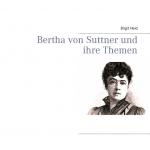Cover-Bild Bertha von Suttner und ihre Themen