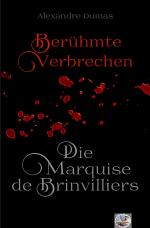 Cover-Bild Berühmte Verbrechen / Die Marquise de Brinvilliers (Erstmals in Deutsch)