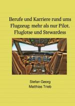 Cover-Bild Berufe und Karriere rund ums Flugzeug: mehr als nur Pilot, Fluglotse und Stewardess