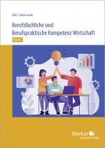 Cover-Bild Berufsfachliche und Berufspraktische Kompetenz Wirtschaft Band 1