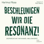 Cover-Bild Beschleunigen wir die Resonanz!