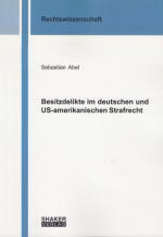 Cover-Bild Besitzdelikte im deutschen und US-amerikanischen Strafrecht