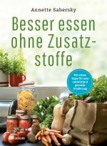 Cover-Bild Besser essen ohne Zusatzstoffe