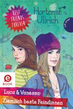 Cover-Bild Best Friends Forever: Luca & Vanessa: Ziemlich beste Feindinnen