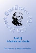 Cover-Bild Best of Friedrich der Große - Mehr als 60 seiner schönsten Weisheiten