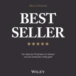 Cover-Bild Best Seller: Von falschen Propheten im Verkauf und wie Verkaufen richtig geht