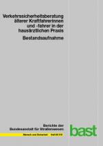 Cover-Bild Bestandsaufnahme der Verkehrssicherheitsberatung älterer Kraftfahrerinnen und -fahrer in der hausärztlichen Praxis