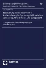 Cover-Bild Besteuerung stiller Reserven bei Auslandsbezug im Spannungsfeld zwischen Verfassung, Abkommens- und Europarecht