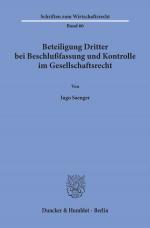 Cover-Bild Beteiligung Dritter bei Beschlußfassung und Kontrolle im Gesellschaftsrecht.