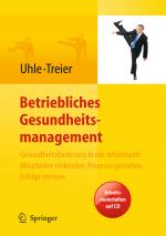 Cover-Bild Betriebliches Gesundheitsmanagement. Gesundheitsförderung in der Arbeitswelt - Mitarbeiter einbinden, Prozesse gestalten, Erfolge messen. Arbeitsmaterialien auf CD