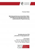 Cover-Bild Betriebsoptimierung industrieller Kälte- und Wärmeversorgungssysteme über mathematische Programmierung