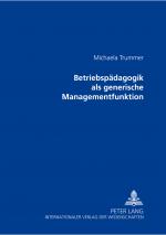 Cover-Bild Betriebspädagogik als generische Managementfunktion