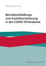 Cover-Bild Betriebsschließungs- und Ausfallversicherung in der COVID-19-Pandemie