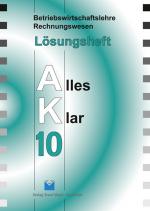 Cover-Bild Betriebswirtschaftslehre /Rechnungswesen Alles Klar 10. Für die 10.... / Betriebswirtschaftslehre/Rechnungswesen Alles Klar 10. Für die 10. Jahrgangsstufe an sechsstufigen Realschulen