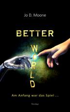 Cover-Bild Better World - Am Anfang war das Spiel ...