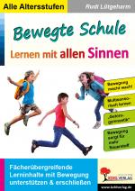 Cover-Bild Bewegte Schule - Lernen mit allen Sinnen