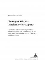 Cover-Bild Bewegter Körper – Mechanischer Apparat