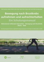 Cover-Bild Bewegung nach Brustkrebs aufnehmen und aufrechterhalten – Ein Schulungsmanual