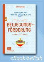 Cover-Bild Bewegungsförderung - Grundlagen und mehr als 80 Spiele - eBook