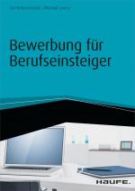 Cover-Bild Bewerbung für Berufseinsteiger - inkl. Arbeitshilfen online