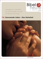 Cover-Bild Bibel heute / Brennende Liebe - das Hohelied