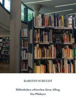 Cover-Bild Bibliotheken erforschen ihren Alltag. Ein Plädoyer