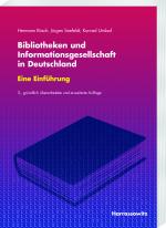 Cover-Bild Bibliotheken und Informationsgesellschaft in Deutschland. Eine Einführung