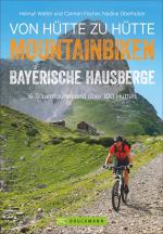 Cover-Bild Biken von Hütte zu Hütte Bayerische Hausberge