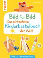 Cover-Bild Bild für Bild - Das einfachste Kinderbastelbuch der Welt