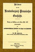 Cover-Bild Bilder aus der Brandenburgisch-Preussischen Geschichte, Berlin 1875