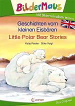 Cover-Bild Bildermaus - Mit Bildern Englisch lernen - Geschichten vom kleinen Eisbären - Little Polar Bear Stories