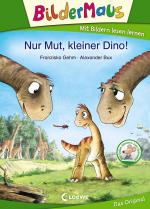 Cover-Bild Bildermaus - Nur Mut, kleiner Dino!