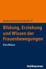 Cover-Bild Bildung, Erziehung und Wissen der Frauenbewegungen