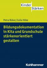 Cover-Bild Bildungsdokumentation in Kita und Grundschule stärkenorientiert gestalten