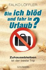 Cover-Bild Bin ich blöd und fahr in Urlaub?