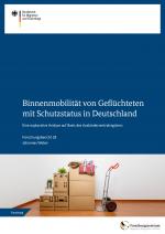 Cover-Bild Binnenmobilität von Geflüchteten mit Schutzstatus in Deutschland
