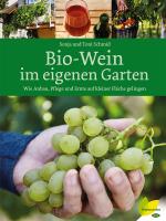 Cover-Bild Bio-Wein im eigenen Garten