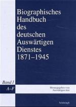 Cover-Bild Biographisches Handbuch des deutschen Auswärtigen Dienstes 1871-1945