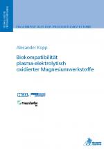 Cover-Bild Biokompatibilität plasma-elektrolytisch oxidierter Magnesiumwerkstoffe