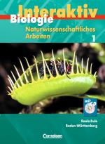 Cover-Bild Biologie interaktiv - Realschule Baden-Württemberg - Naturwissenschaftliches Arbeiten / Band 1 - Schülerbuch mit CD-ROM