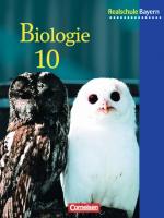 Cover-Bild Biologie - Realschule Bayern / 10. Jahrgangsstufe - Schülerbuch