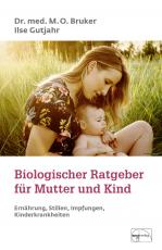 Cover-Bild Biologischer Ratgeber für Mutter und Kind