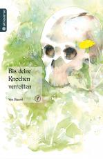 Cover-Bild Bis deine Knochen verrotten 07