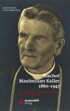 Cover-Bild Bischof Maximilian Kaller (1880-1947)